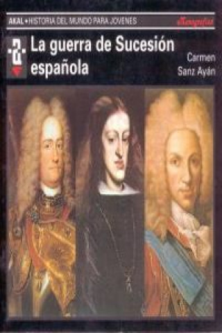 Книга La Guerra de Sucesión española CARMEN SANZ AYAN