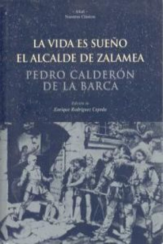 Kniha La vida es sueño, El alcalde de Zalamea PEDRO CALDERON DE LA BARCA