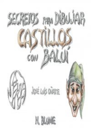 Kniha Secretos para dibujar castillos con Baluí JOSE LUIS            384     9788 OÑATE