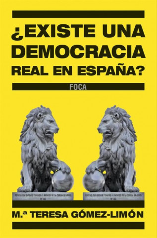 Könyv ¿Existe una democracia real en España? MARIA TERESA GOMEZ-LIMON