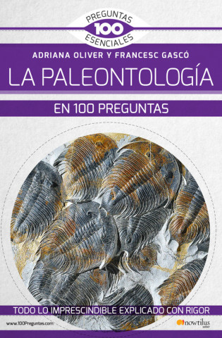 Könyv LA PALEONTOLOGÍA EN 100 PREGUNTAS ADRIANA OLIVER