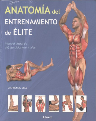 Carte ANATOMÍA DEL ENTRENAMIENTO DE ÈLITE STEPHEN M. ERLE