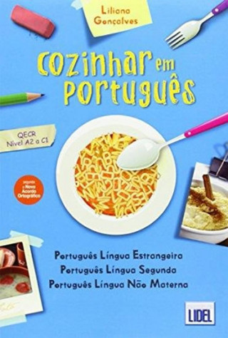 Книга Cozinhar em Portugues (segundo o Novo Acordo Ortografico) Liliana Goncalves