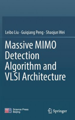 Книга Massive MIMO Detection Algorithm and VLSI Architecture Leibo Liu