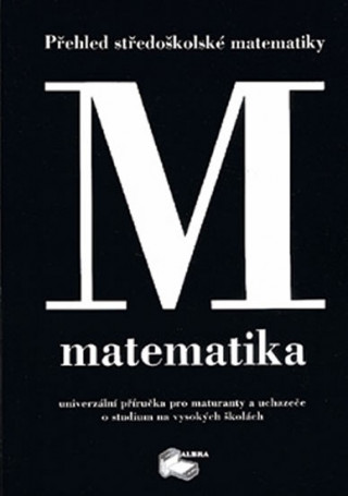 Book Matematika - Přehled středoškolské matematiky E. Pešková