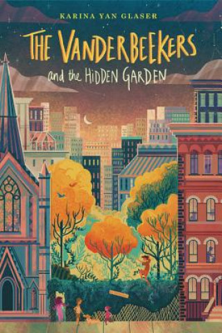 Kniha Vanderbeekers and the Hidden Garden Karina Yan Glaser