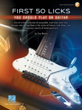 Buch First 50 Licks You Should Play on Guitar Troy Nelson