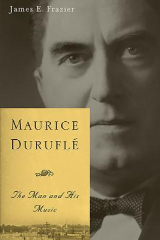 Книга Maurice Durufle James E Frazier