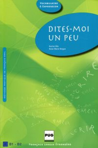 Könyv Dites-moi un peu B1-B2 Książka ucznia Hingue Anne-Marie