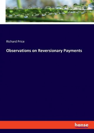 Könyv Observations on Reversionary Payments Richard Price