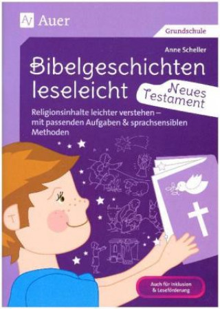 Kniha Bibelgeschichten leseleicht - Neues Testament Anne Scheller