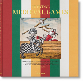 Kniha Freydal. Medieval Games. The Book of Tournaments of Emperor Maximilian I Stefan Krause