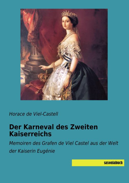 Carte Der Karneval des Zweiten Kaiserreichs Horace de Viel-Castell