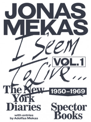 Könyv I Seem to Live Jonas Mekas