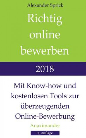 Kniha Richtig online bewerben 2018 Alexander Sprick