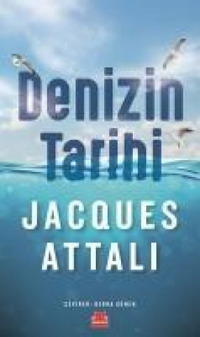 Kniha Denizin Tarihi Jacques Attali