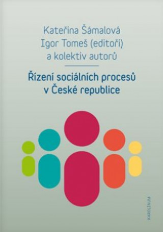 Carte Řízení sociálních procesů v České republice Kateřina Šámalová