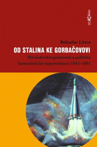Kniha Od Stalina ke Gorbačovovi Bohuslav Litera