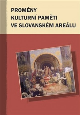 Book Proměny kulturní paměti ve slovanském areálu Markus Giger