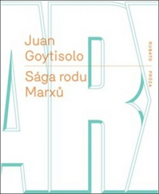 Könyv Sága rodu Marxů Juan Goytisolo