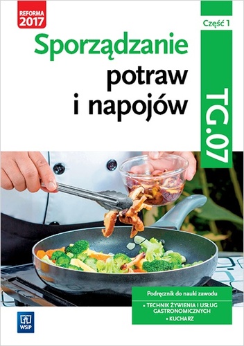 Könyv Sporządzanie potraw i napojów Kwalifikacja TG.07 Podręcznik Część 1 Zienkiewicz Marzanna