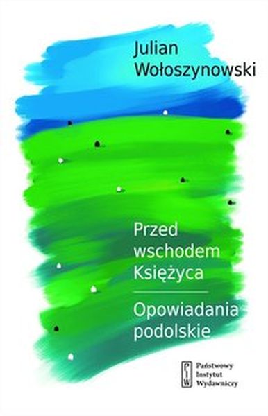 Buch Przed wschodem Księżyca Wołoszynowski Julian