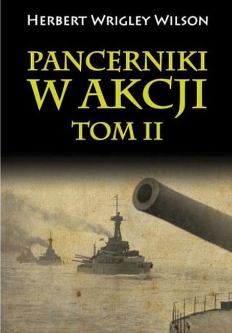 Könyv Pancerniki w akcji Tom 2 Wrigley Wilson Herbert
