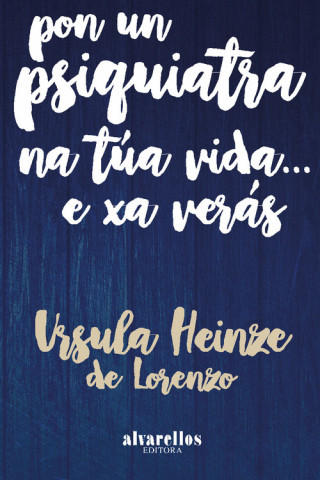 Livro Pon un psiquiatra na túa vida...e xa verás URSULA HEINZE DE LORENZO