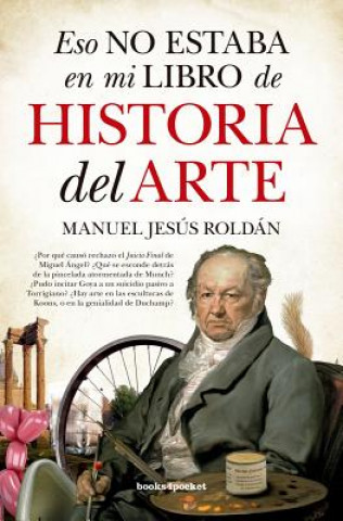 Kniha Eso No Estaba En Mi Libro de Historia del Arte Manuel Jesus Roldan