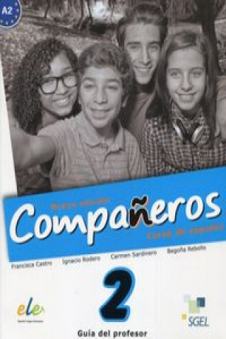 Kniha Companeros 2 Nueva edicion - Guía del profesor Castro Francisca
