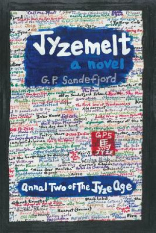 Libro JyzeMelt - Annal Two of the Jyze Age G P Sandefjord