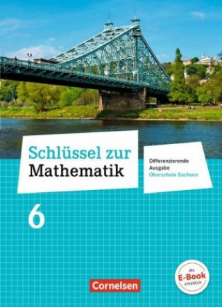 Kniha Schlüssel zur Mathematik - Differenzierende Ausgabe Oberschule Sachsen - 6. Schuljahr 