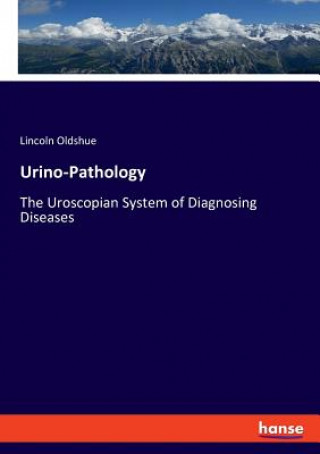 Livre Urino-Pathology Lincoln Oldshue