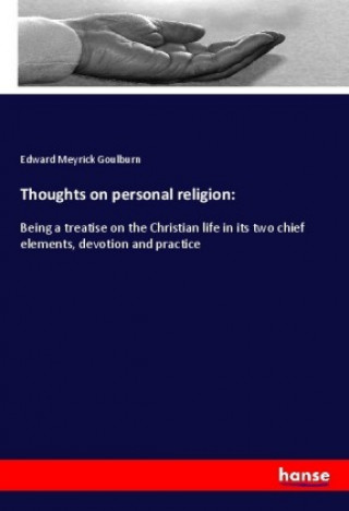 Kniha Thoughts on personal religion: Edward Meyrick Goulburn