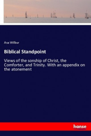 Knjiga Biblical Standpoint Asa Wilbur