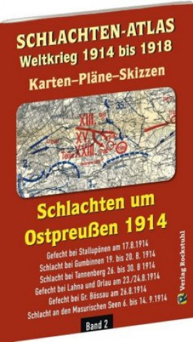 Carte SCHLACHTEN-ATLAS - Schlachten um Ostpreußen 1914 Harald Rockstuhl