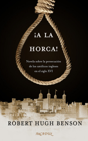Книга ¡A LA HORCA! ROBERT HUGH BENSON