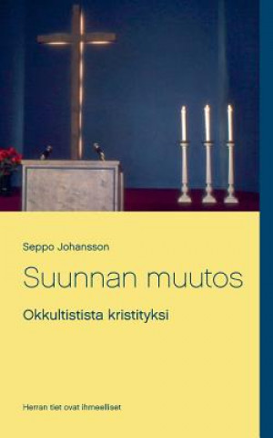 Kniha Suunnan muutos Seppo Johansson
