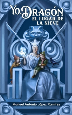 Knjiga Yo, Dragon. El Lugar de la Nieve Jovanna Plata