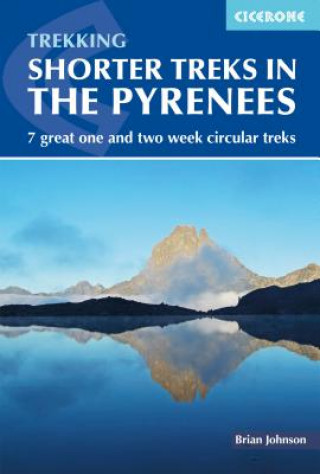 Книга Shorter Treks in the Pyrenees Brian Johnson