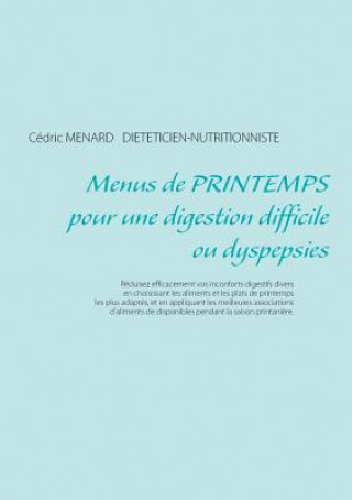 Kniha Menus de printemps pour une digestion difficile ou dyspepsies Cédric Ménard