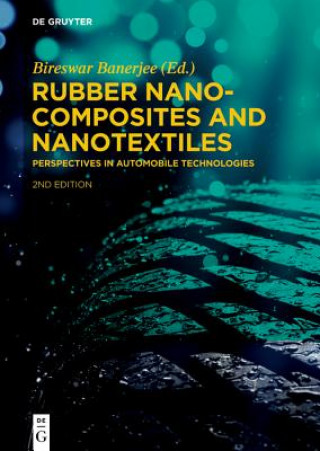 Książka Rubber Nanocomposites and Nanotextiles Bireswar Banerjee