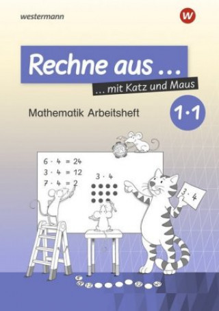 Kniha Rechne aus mit Katz und Maus - Mathematik Arbeitshefte Ausgabe 2018 