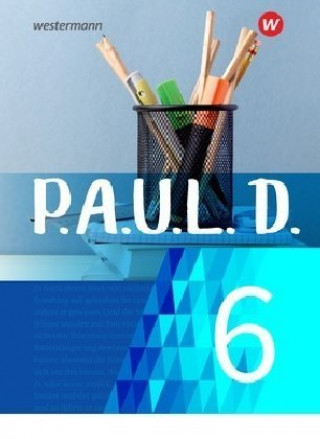 Kniha P.A.U.L. D. - Persönliches Arbeits- und Lesebuch Deutsch - Für Gymnasien und Gesamtschulen - Neubearbeitung, m. 1 Buch, m. 1 Online-Zugang 