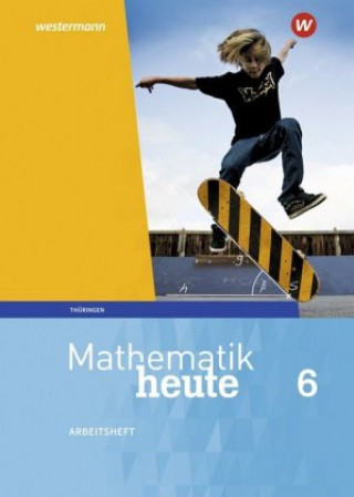 Knjiga Mathematik heute - Ausgabe 2018 für Thüringen 