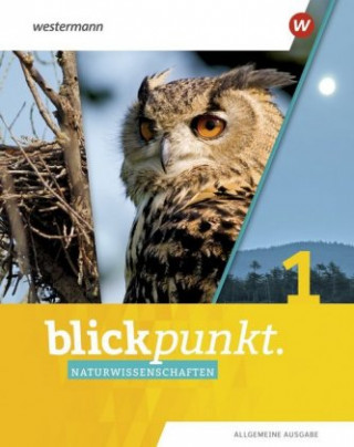 Kniha Blickpunkt Naturwissenschaften - Allgemeine Ausgabe 2019, m. 1 Buch, m. 1 Online-Zugang 