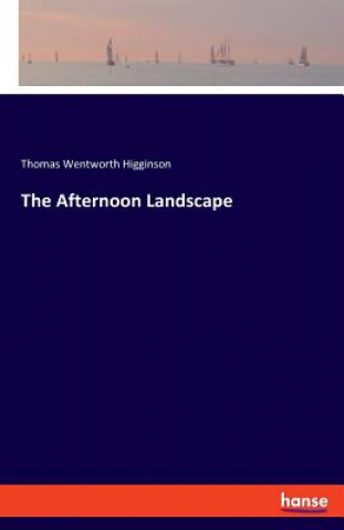 Carte Afternoon Landscape Thomas Wentworth Higginson