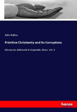 Book Primitive Christianity and Its Corruptions Adin Ballou
