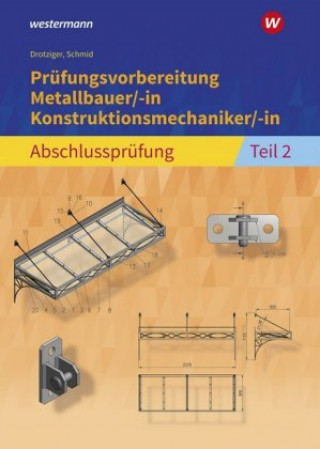 Kniha Prüfungsvorbereitung Metallbauer/-in Konstruktionsmechaniker/-in  Abschlussprüfung Teil 2 Klaus Schmid