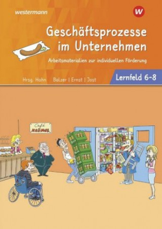 Kniha Café Krümel. Arbeitsbuch Lernfelder 6-8 Arbeitsmaterialien zur individuellen Förderung Jürgen Balzer
